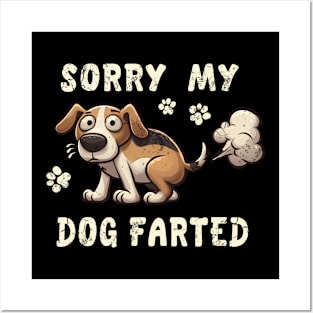 Sorry My Dog Farted Funny Sayings Pet Humor Posters and Art